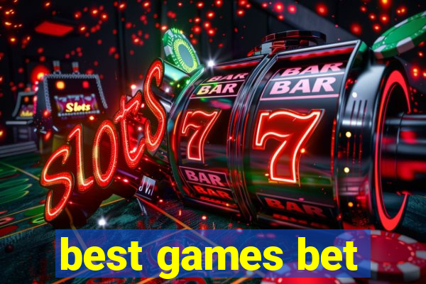 best games bet